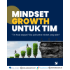 Mindset Growth untuk Tim Kunci Membangun Kinerja Tinggi di Era Kompetitif